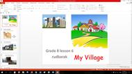 پاورپوینت درس ششم زبان انگلیسی مقطع هشتم My Village (rudbarak)
